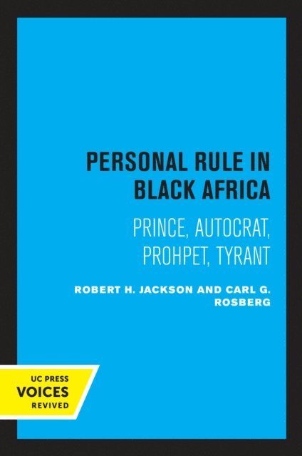 Carl G. Rosberg, Robert H. Jackson - Personal Rule in Black Africa, E-bok