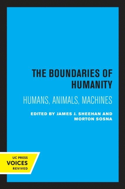 Morton Sosna, James J. Sheehan - Boundaries of Humanity, E-bok