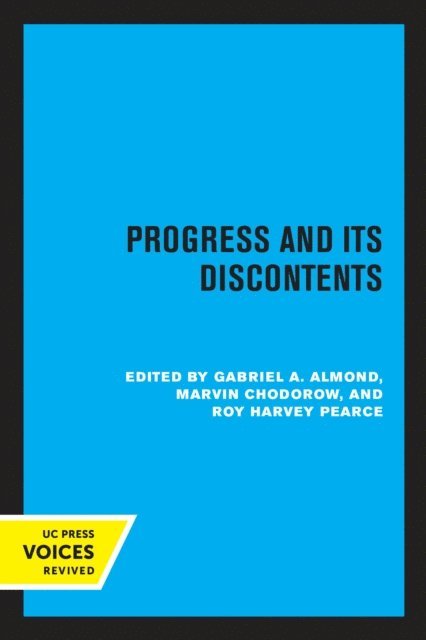 Roy Harvey Pearce, Garry R. Marvin, Gabriel A. Almond - Progress and Its Discontents, E-bok