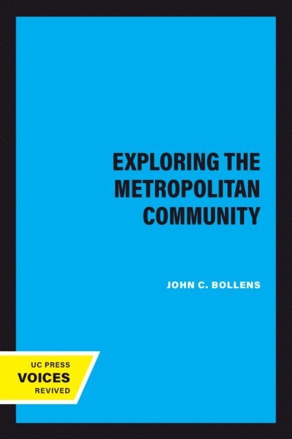 John C. Bollens - Exploring the Metropolitan Community, E-bok