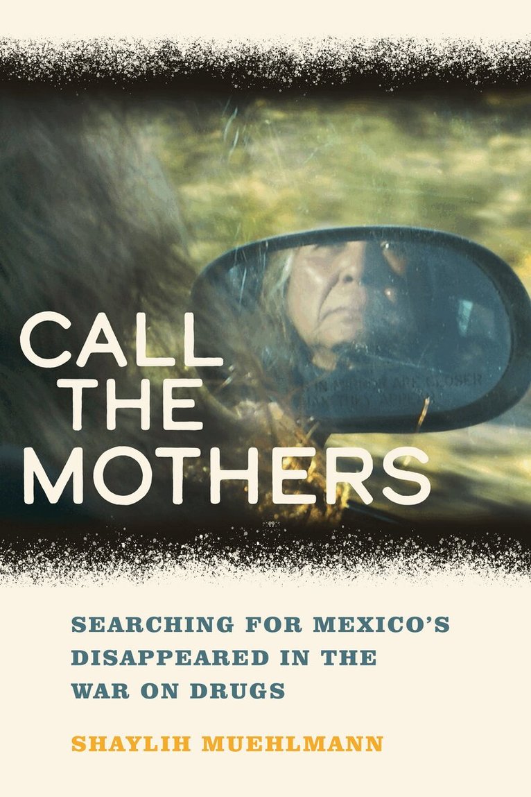 Shaylih Muehlmann - Call the Mothers, Inbunden. Tillgänglighet: Lägg i varukorg