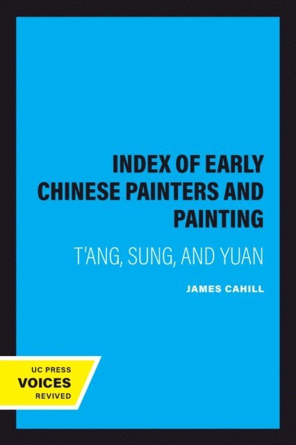 James Cahill - Index of Early Chinese Painters and Painting, E-bok