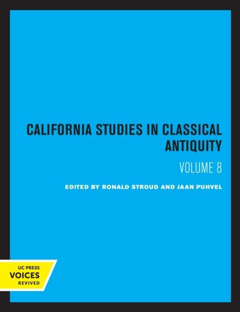 Ronald S. Stroud - California Studies in Classical Antiquity, Volume 8, E-bok