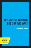 The Ancient Egyptian Book of Two Ways