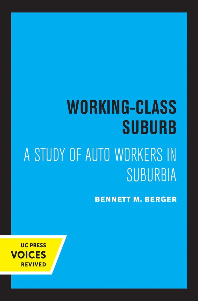 Bennett M. Berger - Working-Class Suburb, Häftad