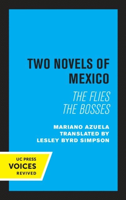 Mariano Azuela - Two Novels of Mexico, E-bok
