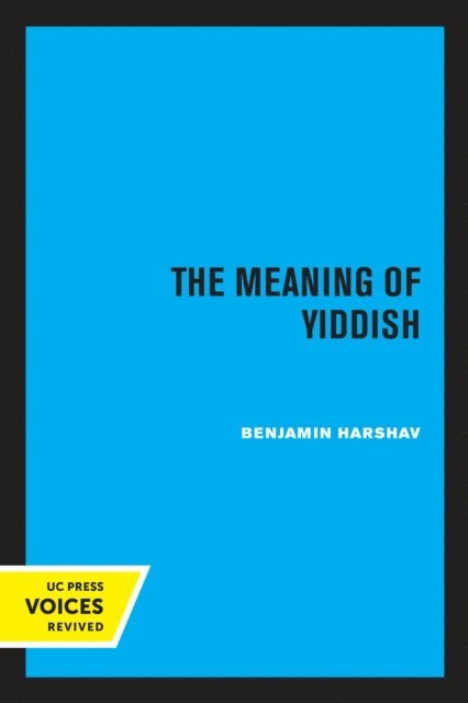 Benjamin Harshav - Meaning of Yiddish, E-bok