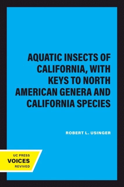 Robert L. Usinger - Aquatic Insects of California, with Keys to North American Genera and California Species, E-bok. Tillgänglighet: Lägg i varukorg