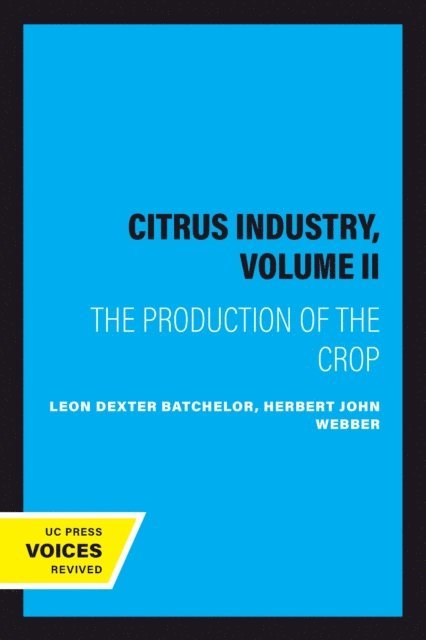 Herbert John Webber, Leon Dexter Batchelor - Citrus Industry, Volume II, E-bok