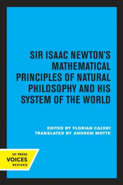 Sir Isaac Newton - Sir Isaac Newton's Mathematical Principles of Natural Philosophy and His System of the World, E-bok