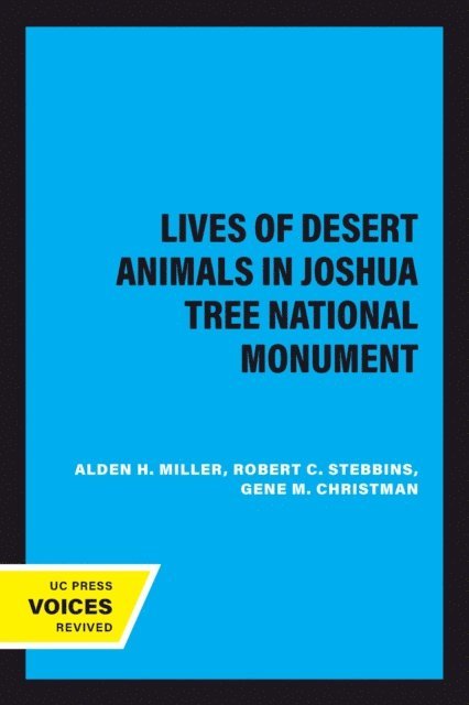 Robert C. Stebbins, Alden H. Miller - Lives of Desert Animals in Joshua Tree National Monument, E-bok