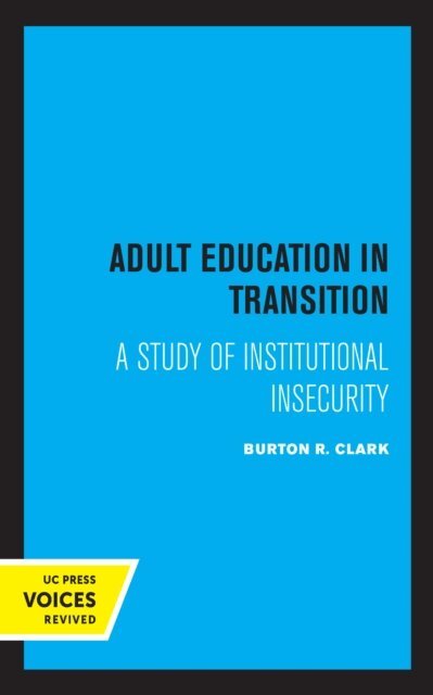 Burton R. Clark - Adult Education in Transition, E-bok
