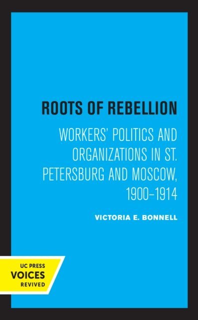 Victoria E. Bonnell - Roots of Rebellion, E-bok
