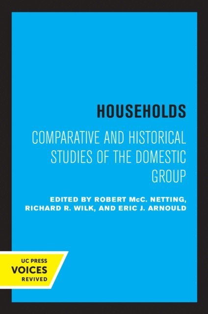 Richard R. Wilk, Eric J. Arnould, Robert McC. Netting - Households, E-bok