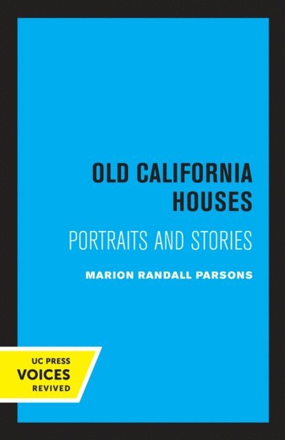 Marion Randall Parsons - Old California Houses, E-bok