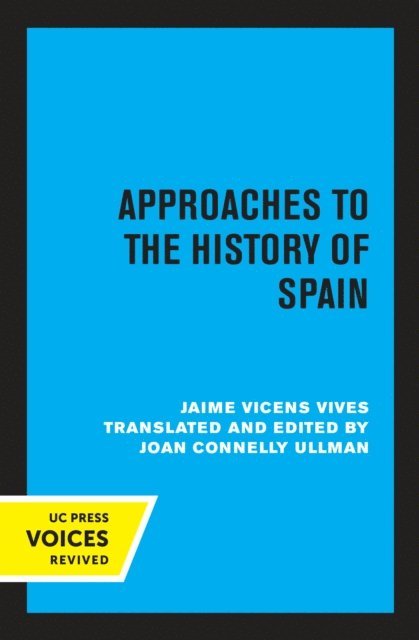 Jaime Vicens Vives - Approaches to the History of Spain, E-bok