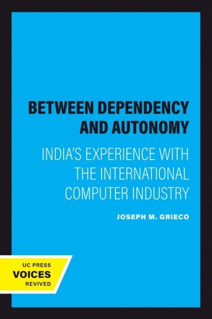 Joseph M. Grieco - Between Dependency and Autonomy, E-bok