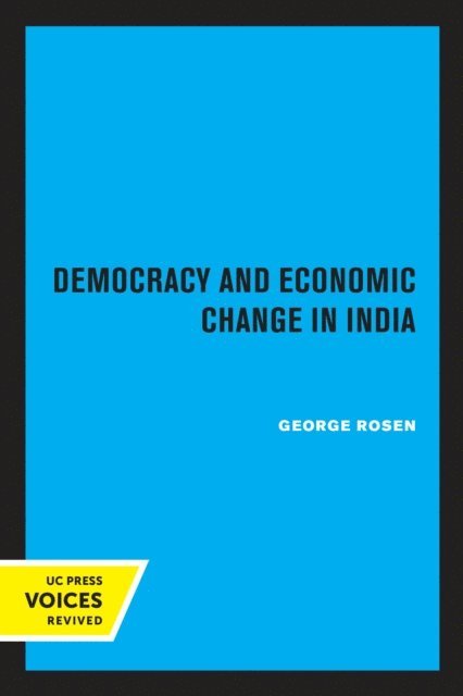 George Rosen - Democracy and Economic Change in India, E-bok
