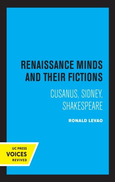 Ronald Levao - Renaissance Minds and Their Fictions, E-bok