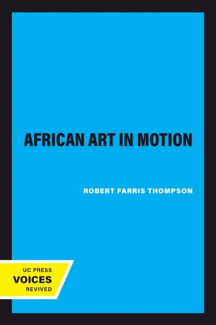 Robert Farris Thompson - African Art in Motion, E-bok