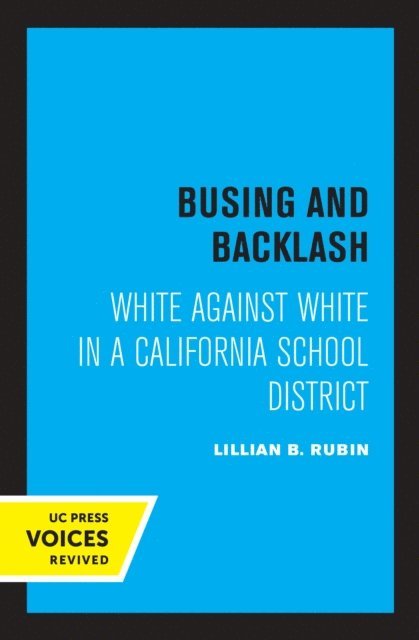 Lillian B. Rubin - Busing and Backlash, E-bok
