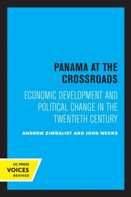 John Weeks, Andrew Zimbalist - Panama at the Crossroads, E-bok