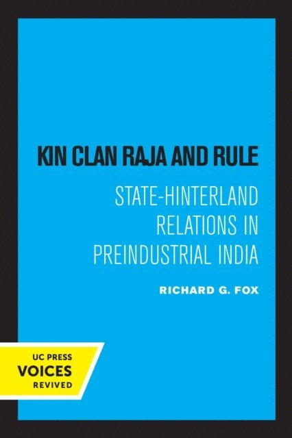 Richard G. Fox - Kin Clan Raja and Rule, E-bok