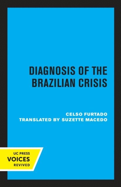 Celso Furtado - Diagnosis of the Brazilian Crisis, E-bok