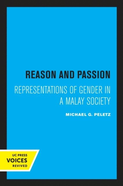 Michael G. Peletz - Reason and Passion, E-bok