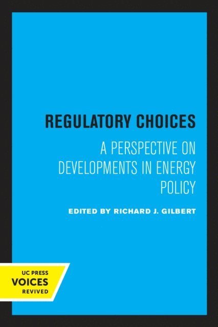 Richard J. Gilbert - Regulatory Choices, E-bok