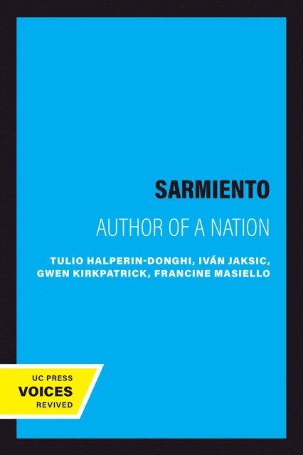Francine Masiello, Gwen Kirkpatrick, Ivan Jaksic', Tulio Halperin-Donghi - Sarmiento, E-bok