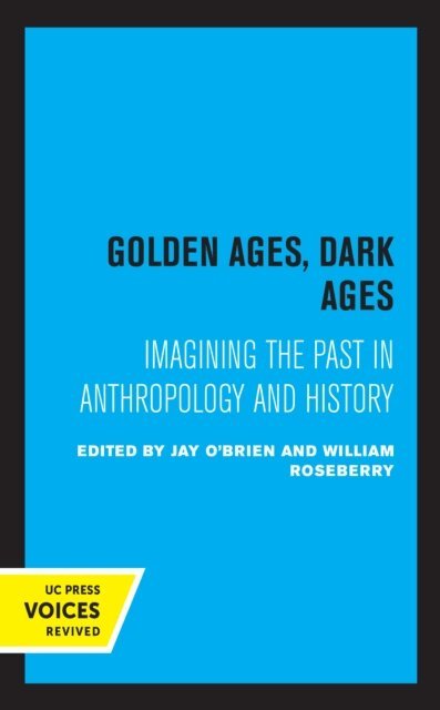 William Roseberry, Jay O'Brien - Golden Ages, Dark Ages, E-bok