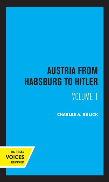 Charles A. Gulick - Austria from Habsburg to Hitler, Volume 1, E-bok. Tillgänglighet: Lägg i varukorg