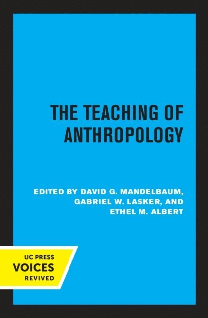 Ethel M. Albert, Gabriel W. Lasker, David G. Mandelbaum - Teaching of Anthropology, Abridged Edition, E-bok