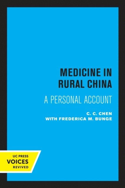 C. C. Chen - Medicine in Rural China, E-bok