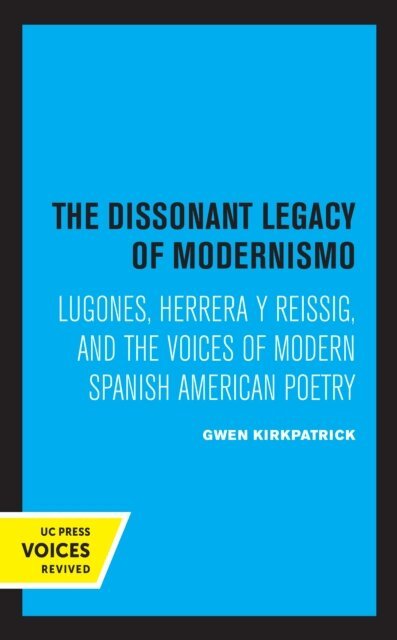 Gwen Kirkpatrick - Dissonant Legacy of Modernismo, E-bok