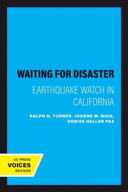 Denise Heller Paz, Joanne M. Nigg, Ralph H. Turner - Waiting for Disaster, E-bok