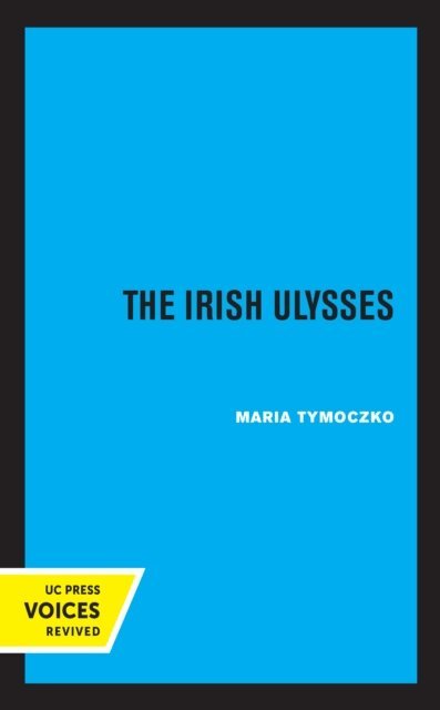 Maria Tymoczko - Irish Ulysses, E-bok