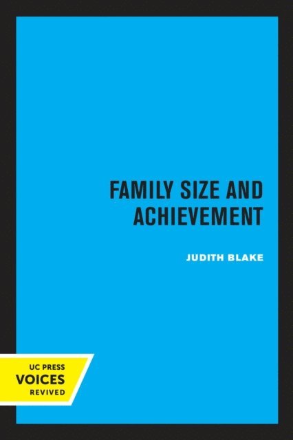 Judith Blake - Family Size and Achievement, E-bok