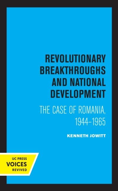 Ken Jowitt - Revolutionary Breakthroughs and National Development, E-bok