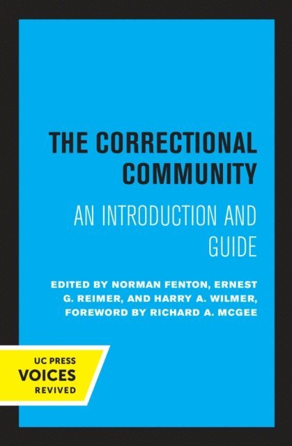Harry A. Wilmer, Ernest G. Reimer, Norman Fenton - Correctional Community, E-bok