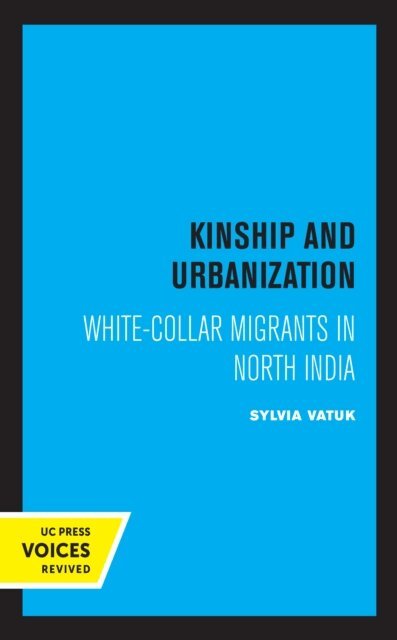 Sylvia Vatuk - Kinship and Urbanization, E-bok
