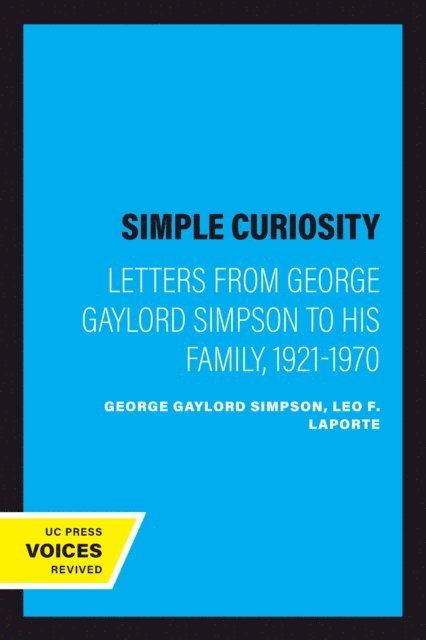 George Gaylord Simpson, Leo F. Laporte - Simple Curiosity, E-bok