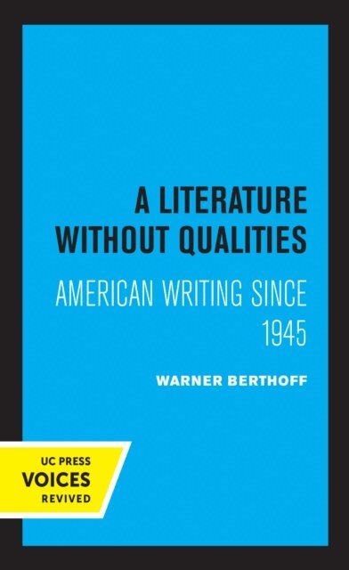 Warner B. Berthoff - Literature Without Qualities, E-bok