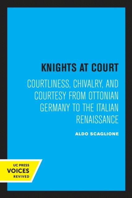 Aldo Scaglione - Knights at Court, E-bok