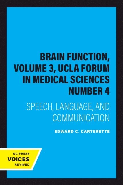 Edward C. Carterette - Brain Function, Volume 3, UCLA Forum in Medical Sciences Number 4, E-bok