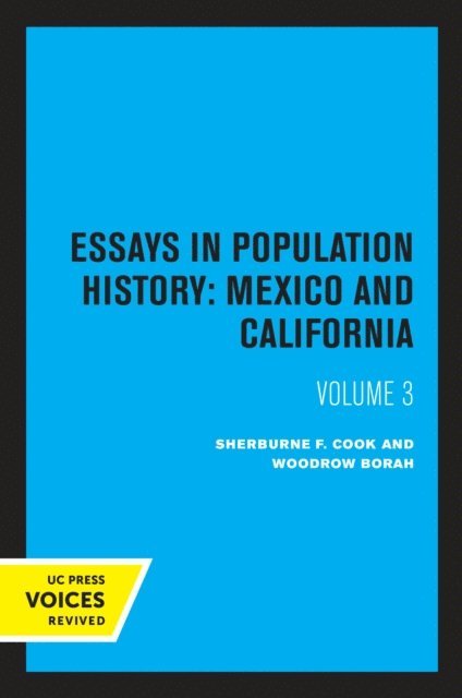 Woodrow Borah, Sherburne F. Cook - Essays in Population History, Volume Three, E-bok