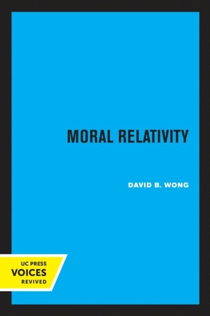 David B. Wong - Moral Relativity, E-bok