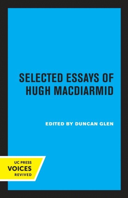 Hugh MacDiarmid, Duncan Glen - Selected Essays of Hugh MacDiarmid, E-bok
