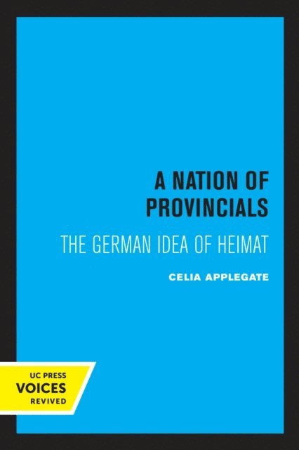 Celia Applegate - Nation of Provincials, E-bok